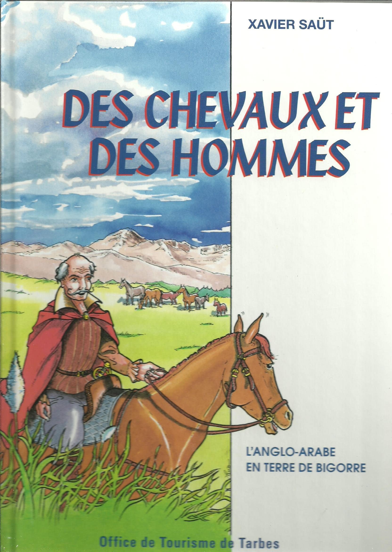 Xavier Saüt - Des chevaux et des hommes